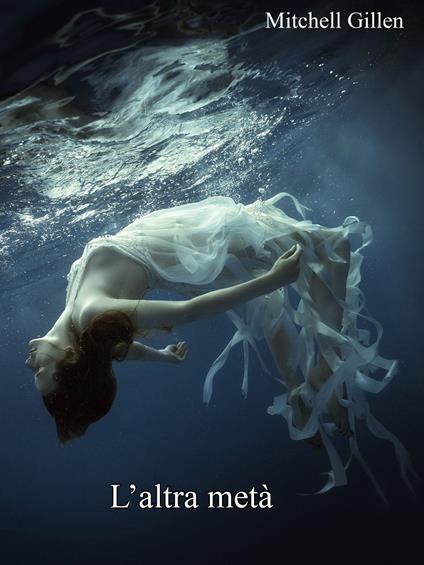 L'altra metà - Mitchell Gillen - ebook