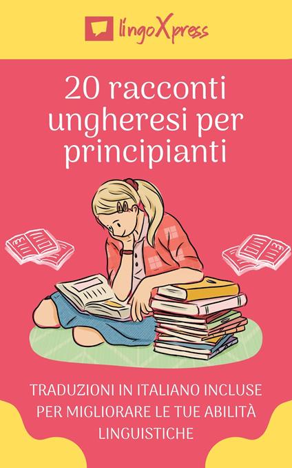 20 racconti ungheresi per principianti - lingoXpress - ebook