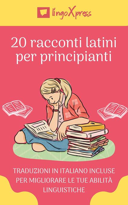 20 racconti latini per principianti - lingoXpress - ebook