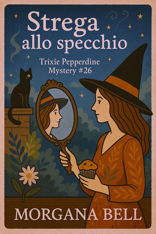 Strega allo specchio - Morgana Bell - ebook