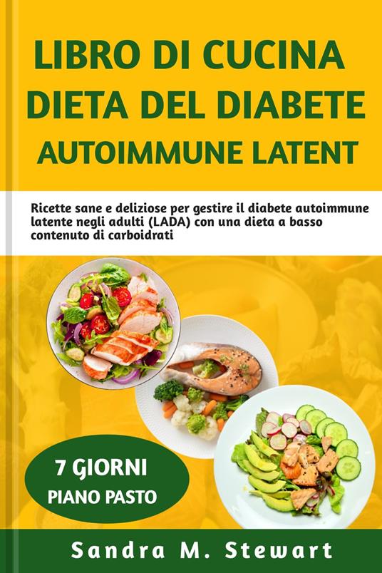 LIBRO DI CUCINA DIETA DEL DIABETE AUTOIMMUNE LATENT - Sandra M. Stewart - ebook