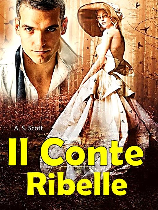 Il Conte ribelle - A.S. Scott - ebook