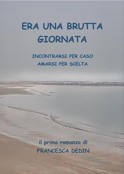 Era una brutta giornata - Francesca Dedin - ebook