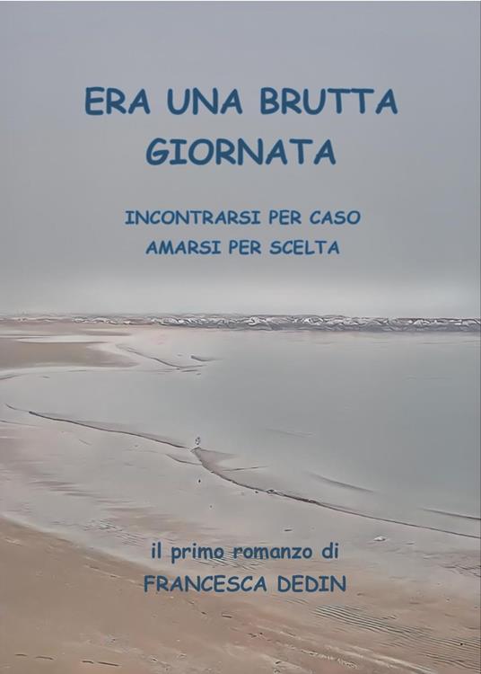 Era una brutta giornata - Francesca Dedin - ebook