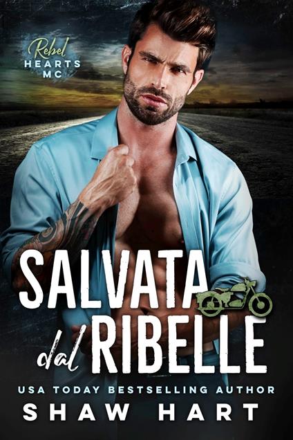 Salvata Dal Ribelle - Shaw Hart - ebook
