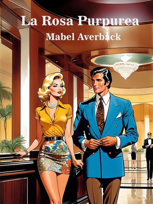 La Rosa Purpurea - Mabel Averback - ebook