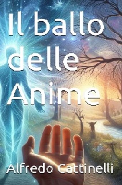 Il ballo delle Anime - Alfredo Cattinelli - ebook