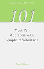 101 Modi per abbracciare la semplicità volontaria