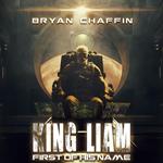 King Liam, First of His Name