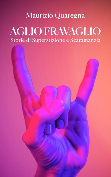 AGLIO FRAVAGLIO - maurizio quaregna - ebook