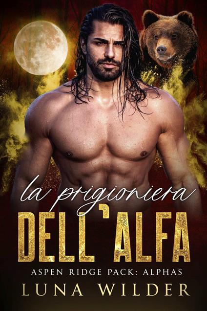 La Prigioniera dell’Alfa - Luna Wilder - ebook