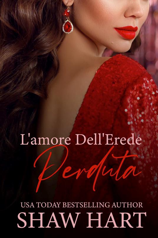 L'amore Dell'Erede Perduta - Shaw Hart - ebook