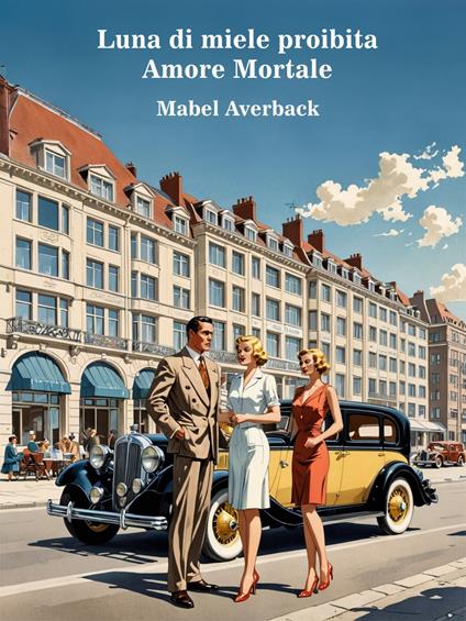 Luna di miele proibita - Mabel Averback - ebook