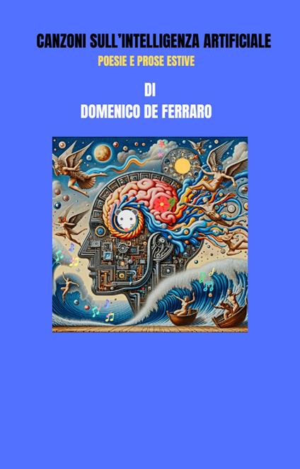 CANZONI SULL'INTELLIGENZA ARTIFICIALE - Domenico De Ferraro - ebook