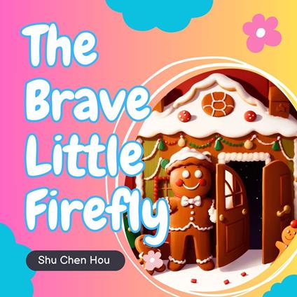The Brave Little Firefly: A Dazzling Bedtime Picture Audiobook