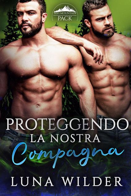Proteggendo La Nostra Compagna - Luna Wilder - ebook