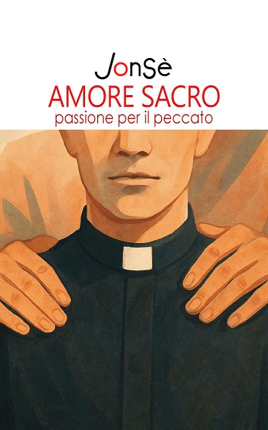 Amore Sacro - lo scrittore mascherato JonSè - ebook