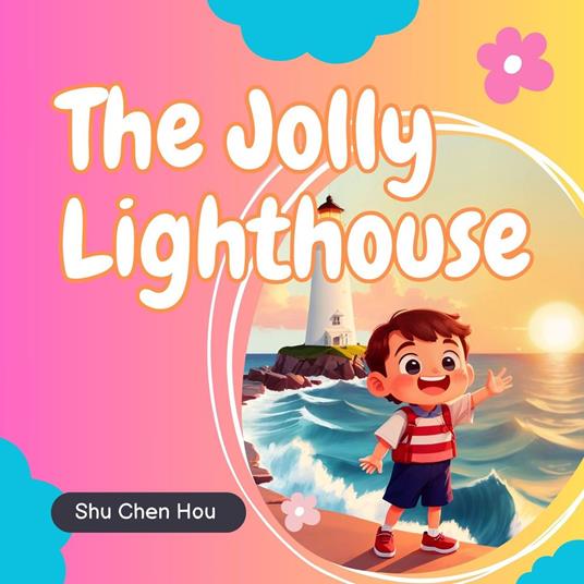 The Jolly Lighthouse: A Delightful Bedtime Story Audiobook