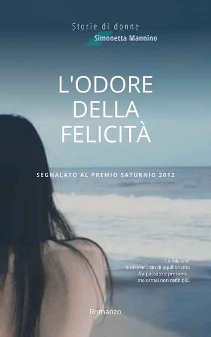 L'odore della felicità - Simonetta Mannino - ebook