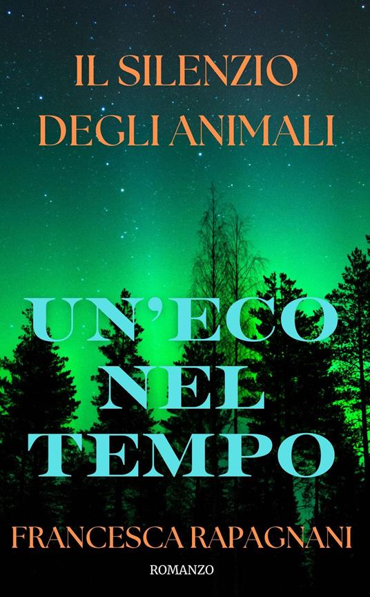 Il silenzio degli Animali - Francesca Rapagnani - ebook