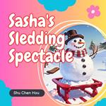 Sasha's Sledding Spectacle: A Kids' Bedtime Story Picture Audiobook