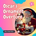 Oscar's Ornament Overture: A Kids' Bedtime Story Picture Audiobook
