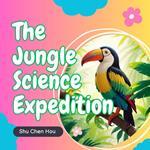 The Jungle Science Expedition: A Kids' Bedtime Story Picture Audiobook with Fun Soundscapes