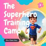 The Superhero Training Camp: A Kids' Bedtime Story Picture Audiobook with Inspiring Piano Music