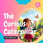 The Curious Caterpillar: A Kids' Bedtime Story Picture Audiobook with Soothing Piano Music