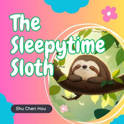 The Sleepytime Sloth