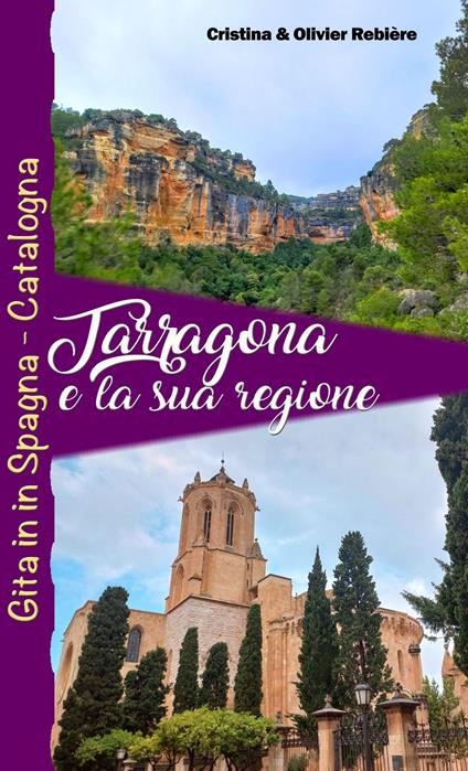 Tarragona e la sua regione - Cristina Rebiere - ebook