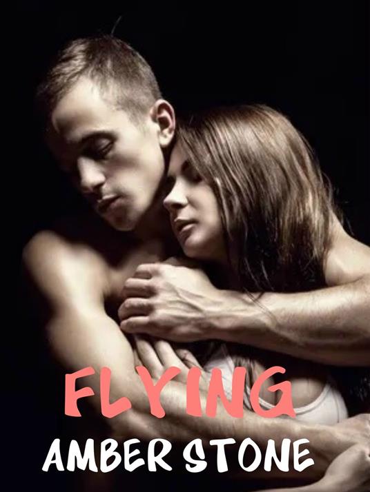Flying - Amber Stone - ebook