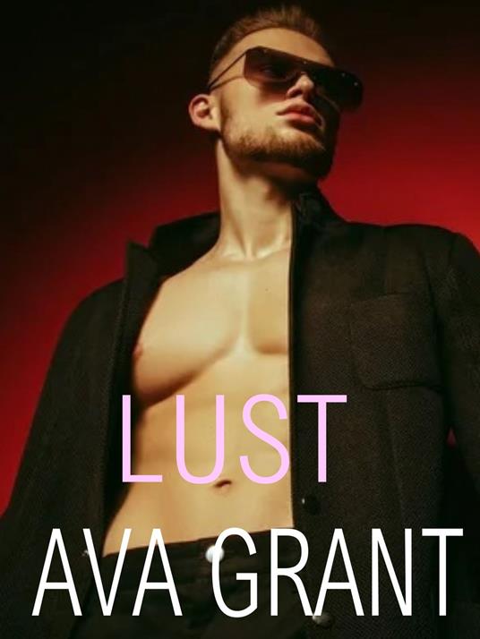 Lust - Ava Grant - ebook