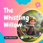 The Whistling Willow
