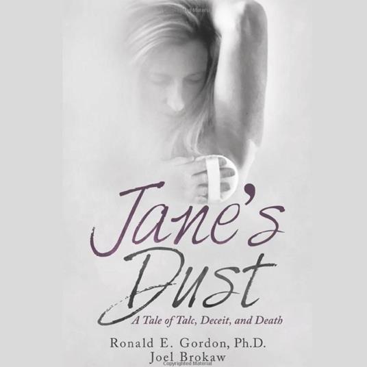 Jane’s Dust: A Tale of Talc, Deceit, and Death