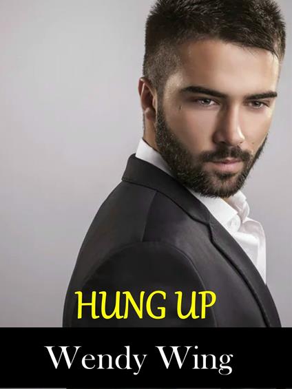 Hung up - Wendy Wing - ebook