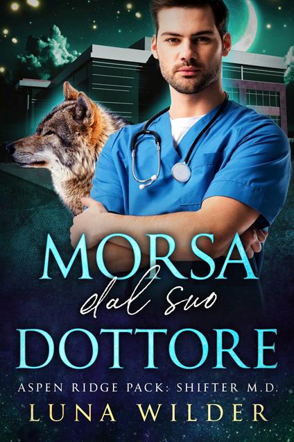 Morsa dal Suo Dottore - Luna Wilder - ebook