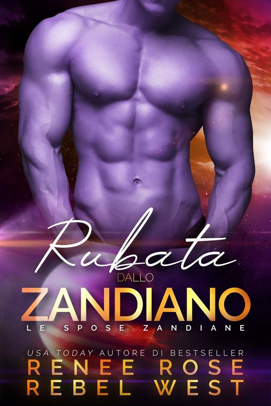 Rubata dallo zandiano - Renee Rose,Rebel West - ebook