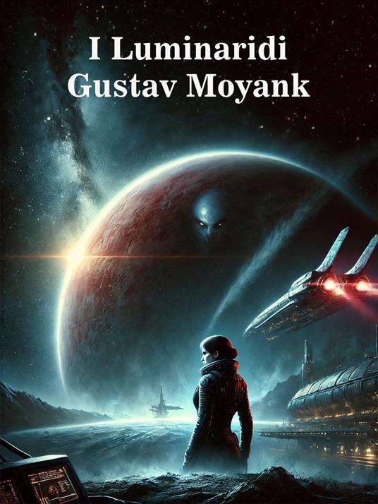 I Luminaridi - Gustav Moyank - ebook