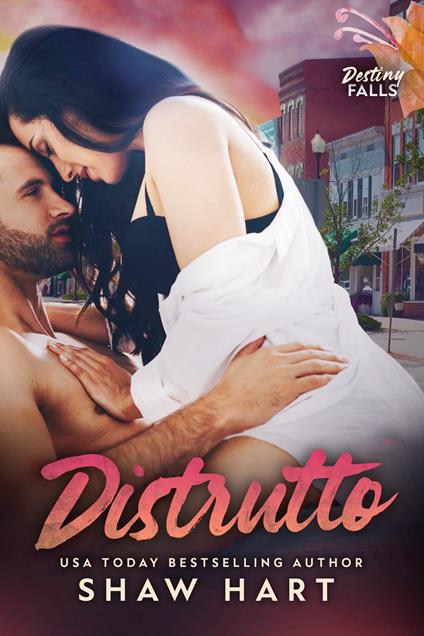 Distrutto - Shaw Hart - ebook