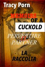 Memoirs of a cuckold: pervertire il partner