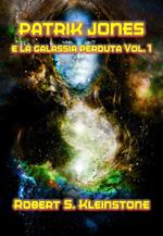 Patrik Jones e la Galassia Perduta Vol. 1