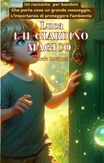 LUCA E IL GIARDINO MAGICO