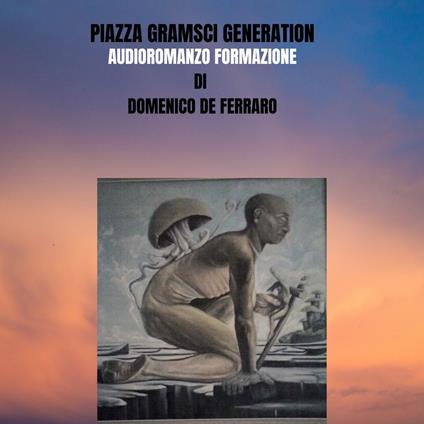 PIAZZA GRAMSCI GENERATION