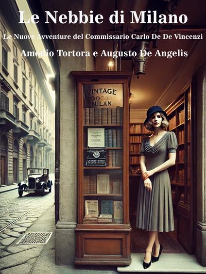 Le Nebbie di Milano - Augusto De Angelis,Amodio Tortora - ebook