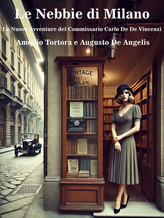 Le Nebbie di Milano - Augusto De Angelis,Amodio Tortora - ebook
