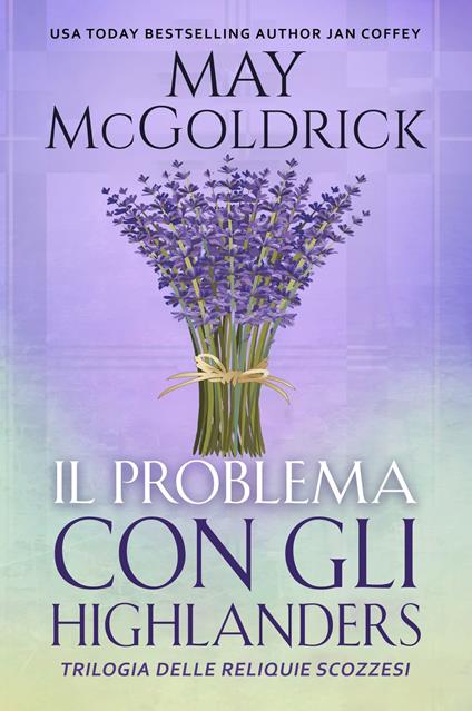 Il Problema con gli Highlanders - Jan Coffey,May McGoldrick - ebook