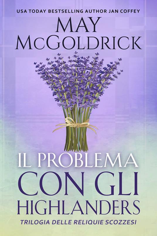 Il Problema con gli Highlanders - Jan Coffey,May McGoldrick - ebook
