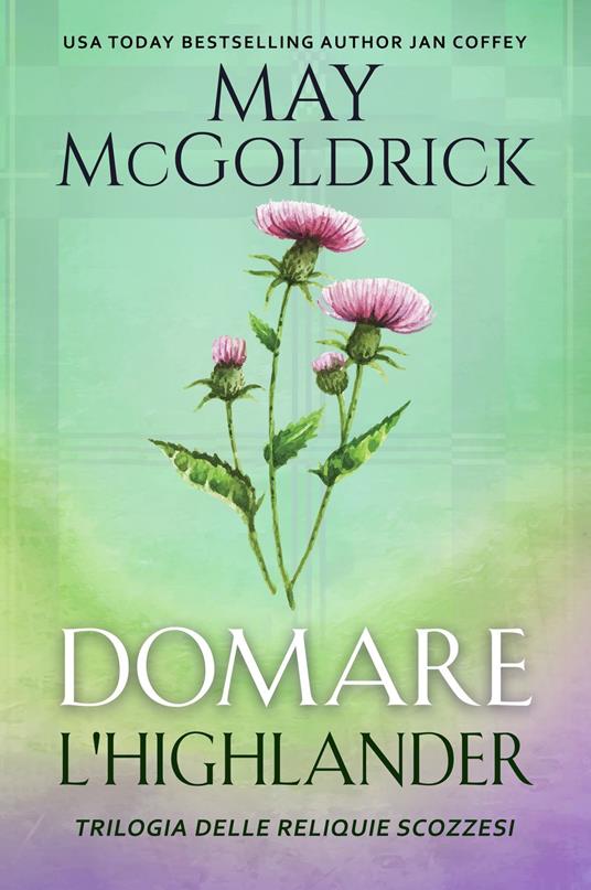 Domare l'Highlander - Jan Coffey,May McGoldrick - ebook