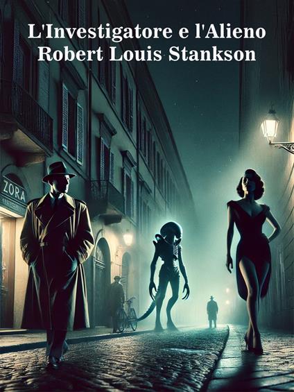 L'Investigatore e l'Alieno - Robert Louis Stankson - ebook